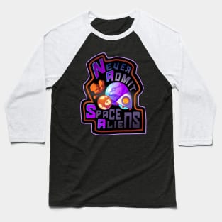 N.A.S.A - Never Admit Space Aliens! Baseball T-Shirt